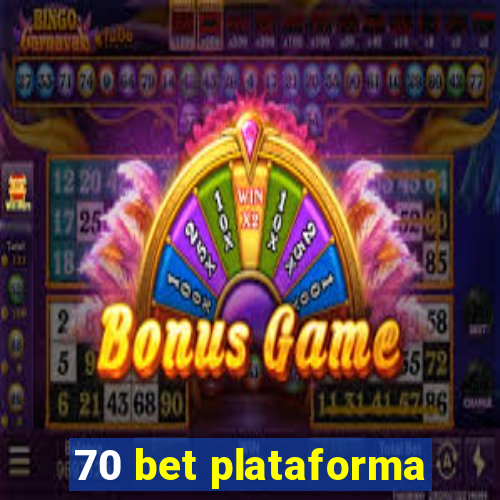 70 bet plataforma